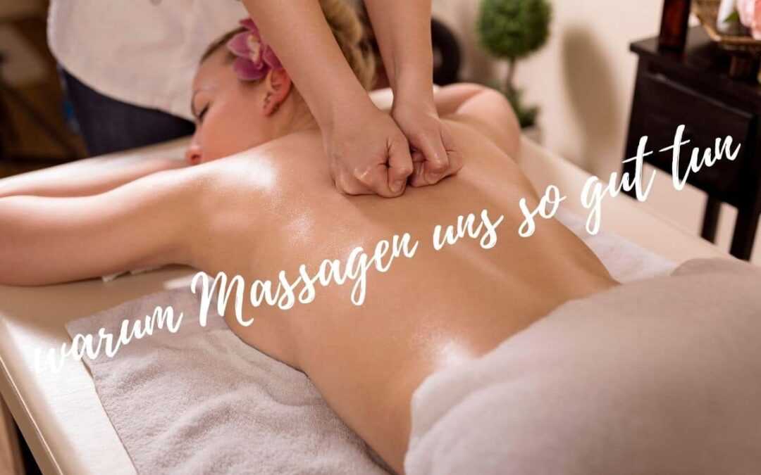 Warum Massagen so gut tun